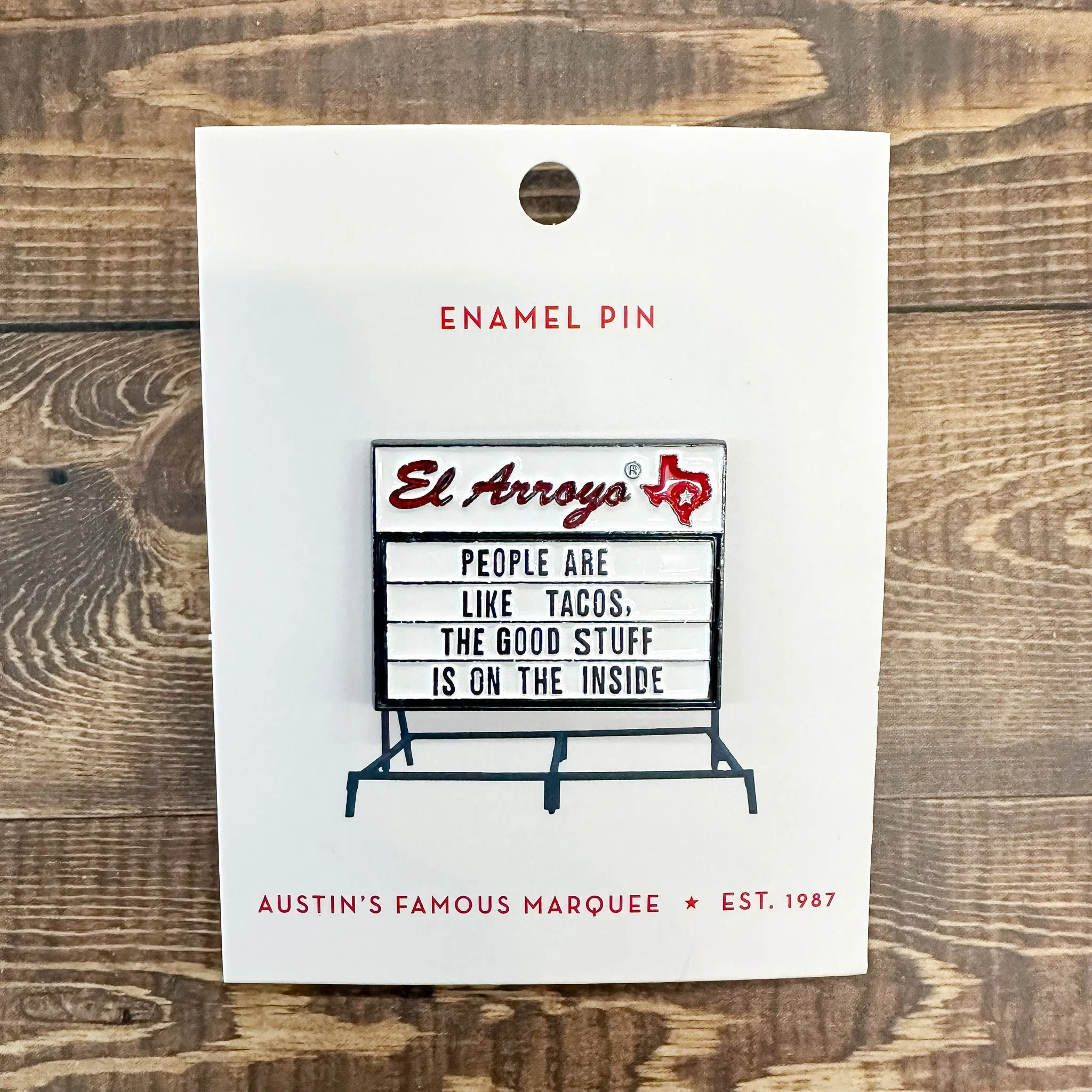 El Arroyo - People Are Like Tacos, The Good Stuff Is On The Inside Enamel Pin